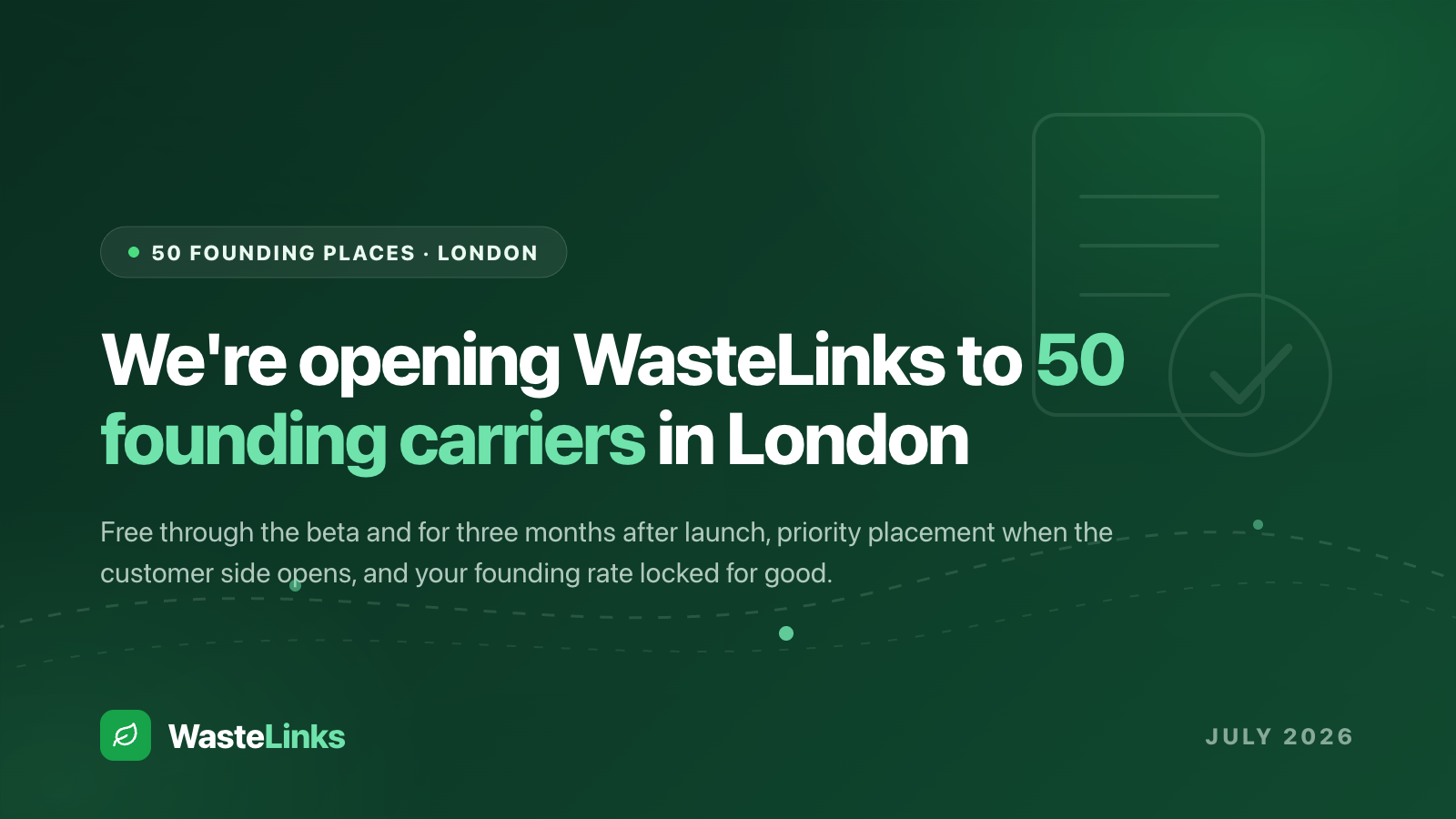 We Are Opening WasteLinks to 50 Founding Carriers in London